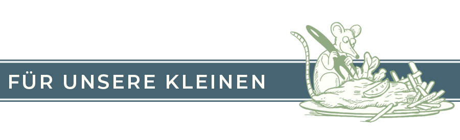 FÜR UNSERE KLEINEN